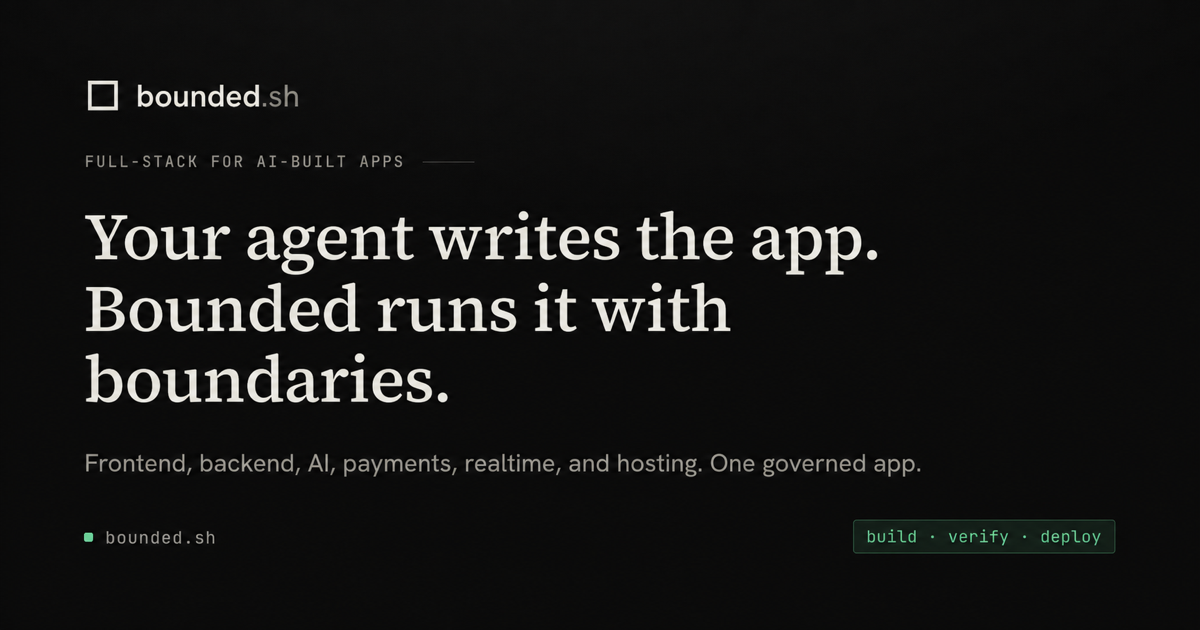 Full-stack AI agent app builder with boundaries · Bounded